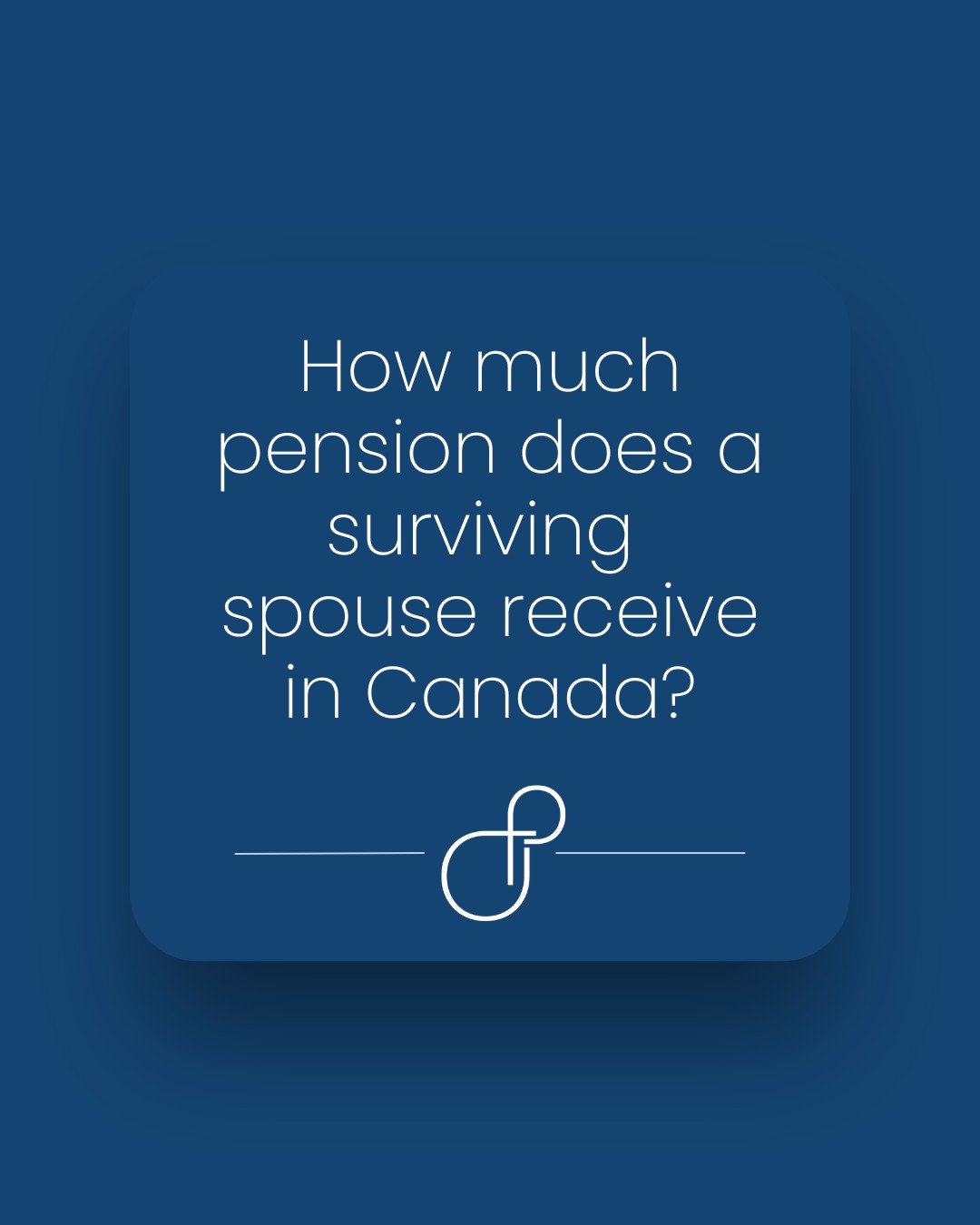 How much pension does a surviving spouse receive in Canada