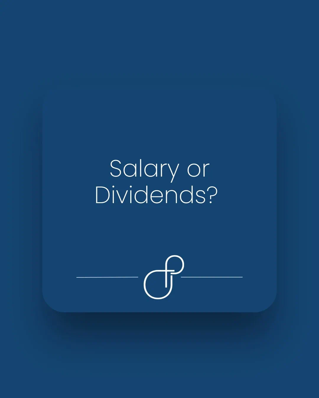 Salary or Dividends