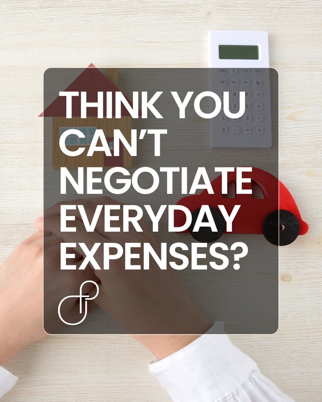 Think you can’t negotiate everyday expenses